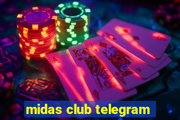 midas club telegram